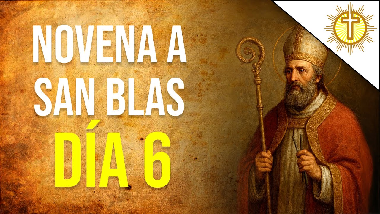 Novena a San Blas – Día 6 | Santo Protector de la Garganta y Salud ✨