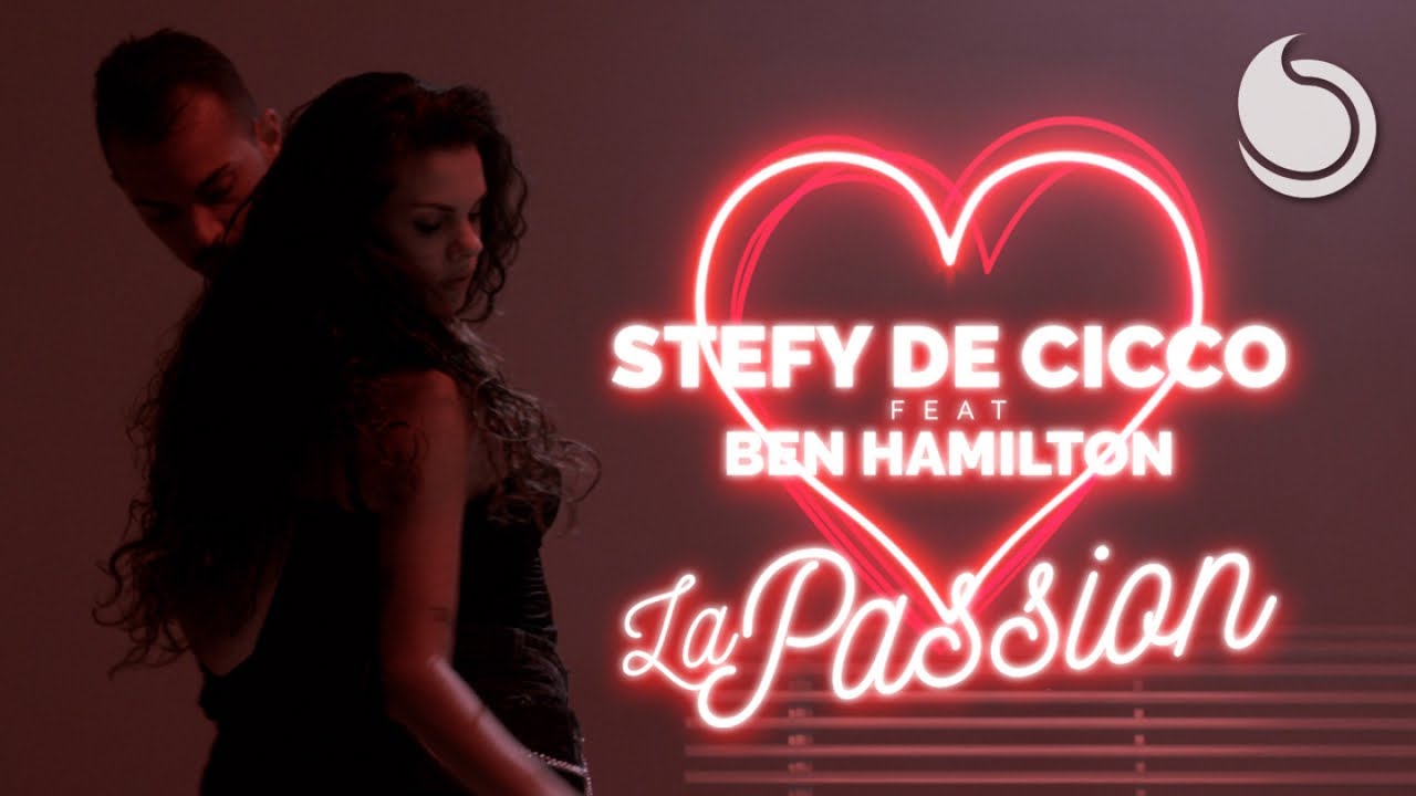 Stefy De Cicco Ft. Ben Hamilton - La Passion (Official Music Video)