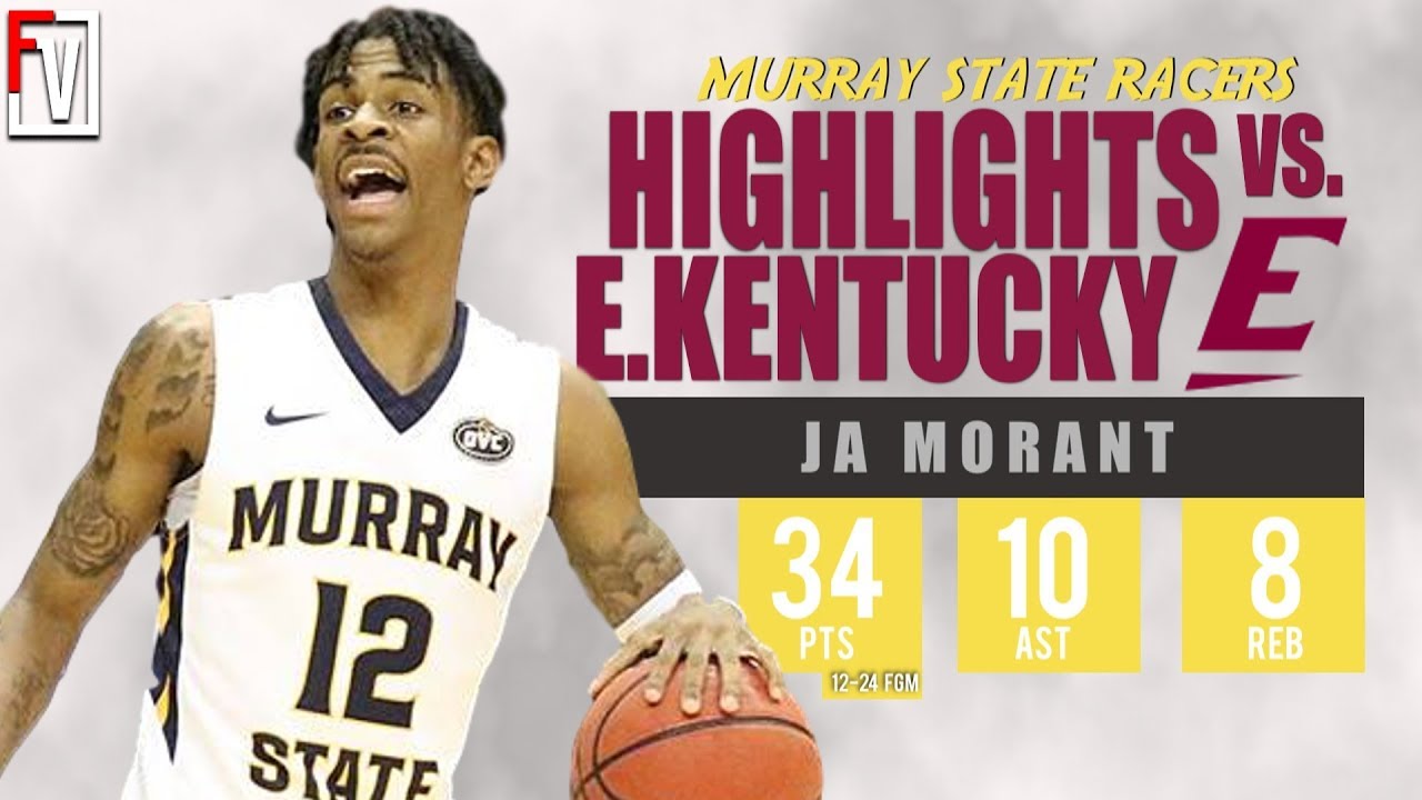 Ja Morant Murray State vs EKU - Highlights | 1.5.19 | 34 Pts, 10 Ast, 8 Rebounds, Top 3 PICK!