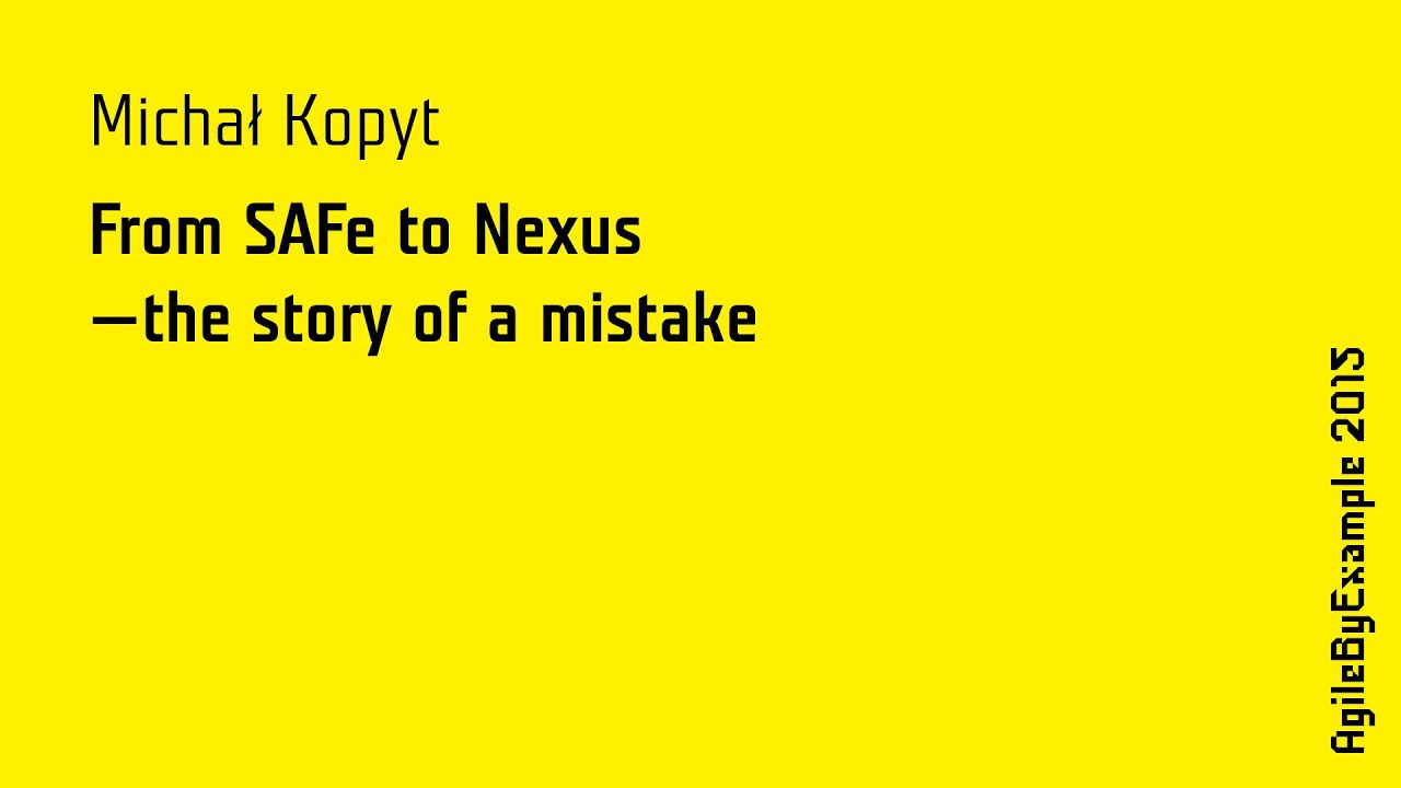 ABE15 Michał Kopyt & Ewa Koprowska: From SAFe to Nexus