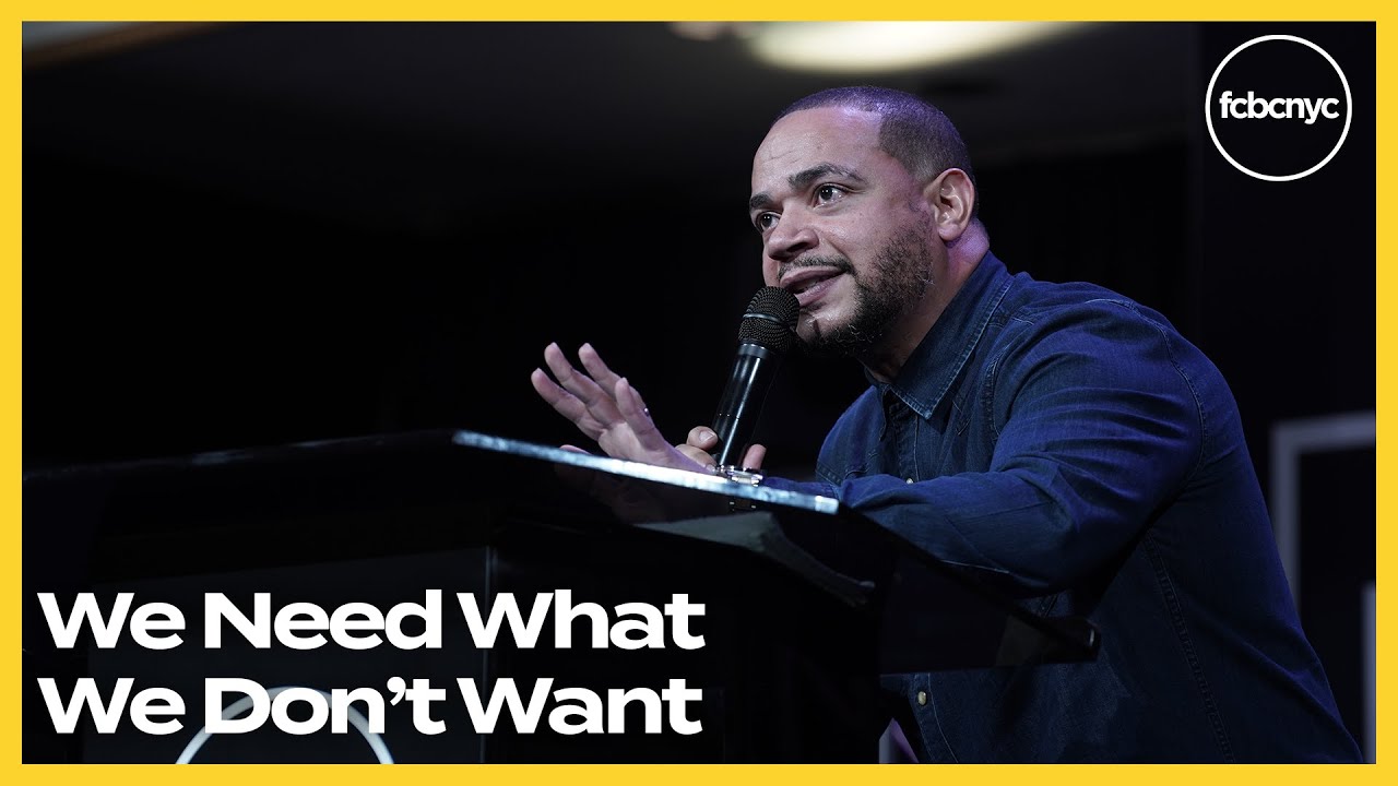 We Need What We Don't Want | Reverend John R. Faison Sr. | FCBC