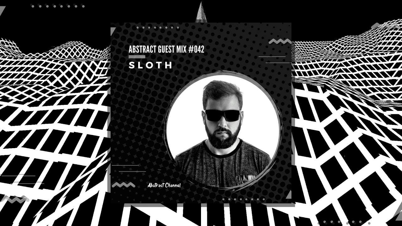 Abstract Guest Mix #042 - Sloth