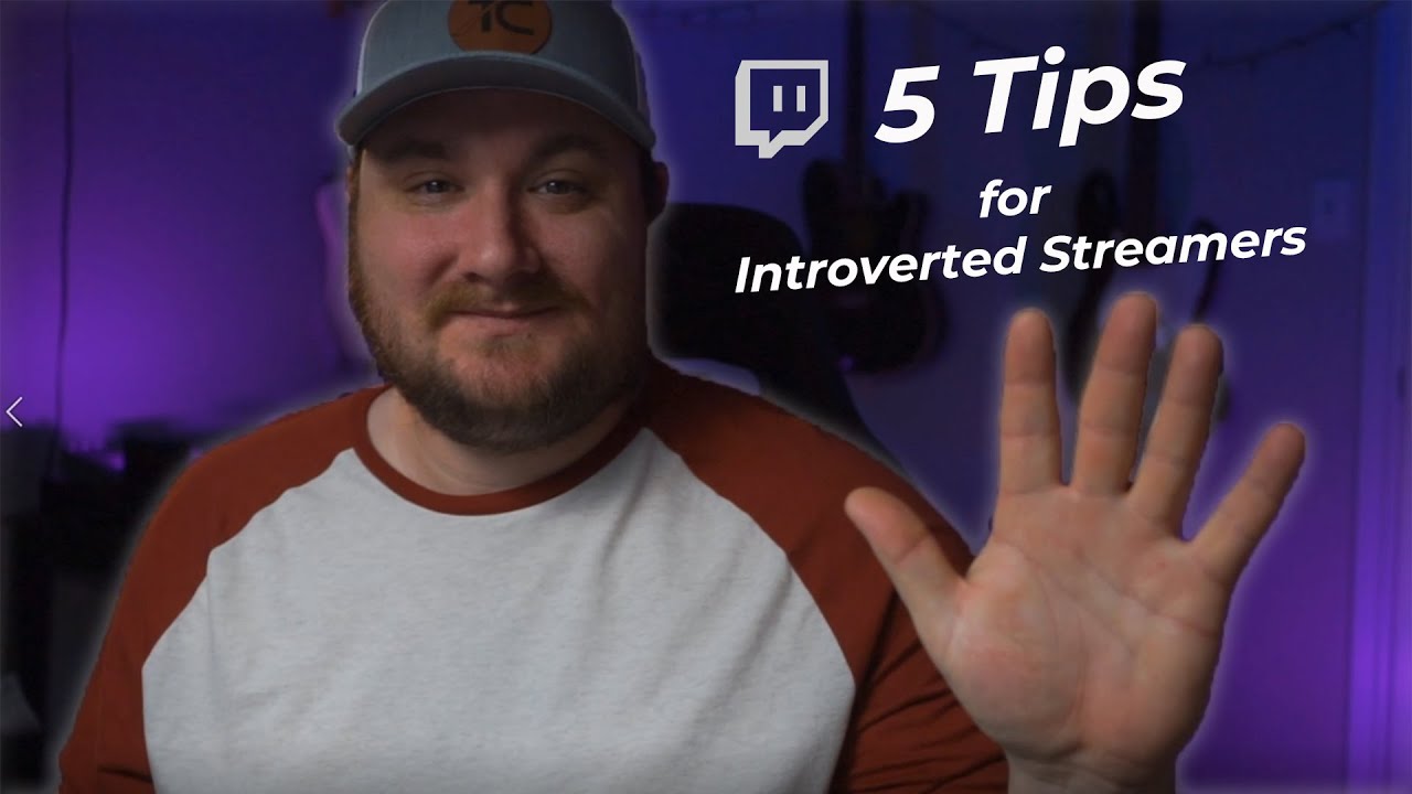 5 Tips for Introverted/Shy Streamers