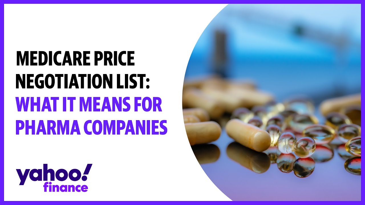 Medicare price negotiation list: What it means for pharma companies