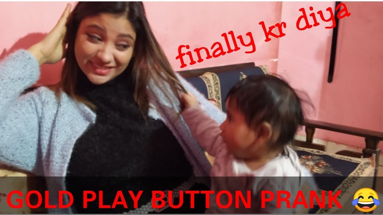 gold play button prank on sister 😂(finally prank kr Diya )