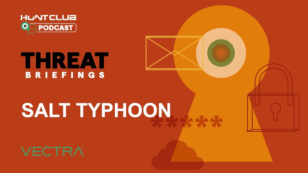 Threat Briefing: Salt Typhoon