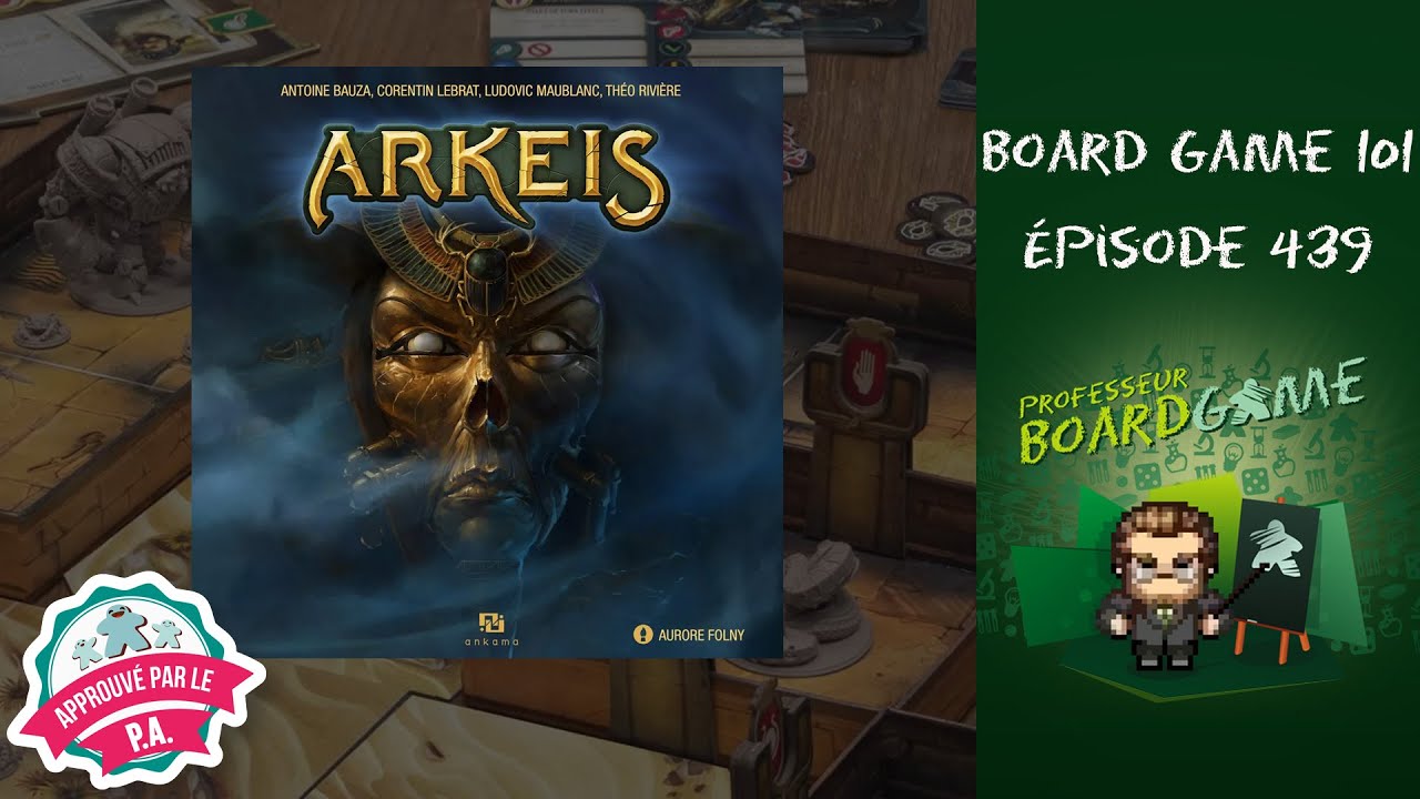 Board Game 101 (EP439) Arkeis - R&egrave;gles et critique