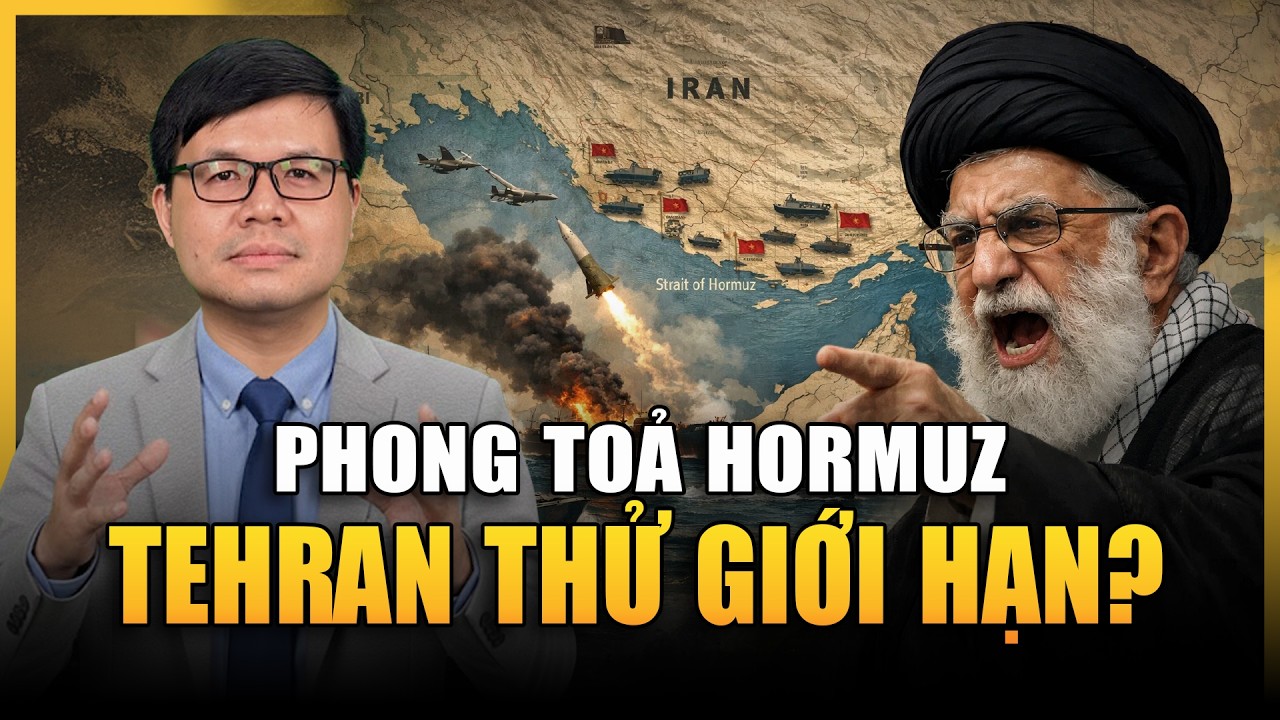 Iran Phong Tỏa Hormuz Châm Ngòi Cú Sốc Toàn Cầu?