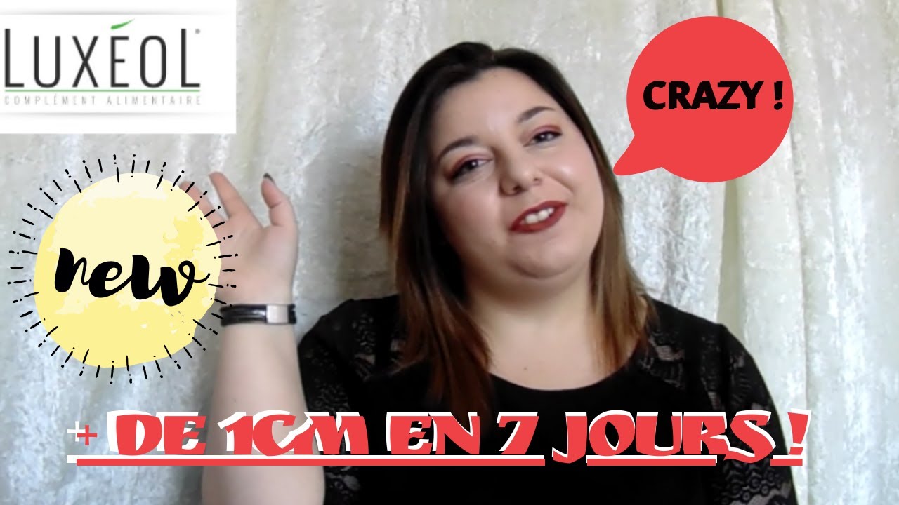 +1CM EN 7J ! LUXEOL PRODUIT MAGIQUE!