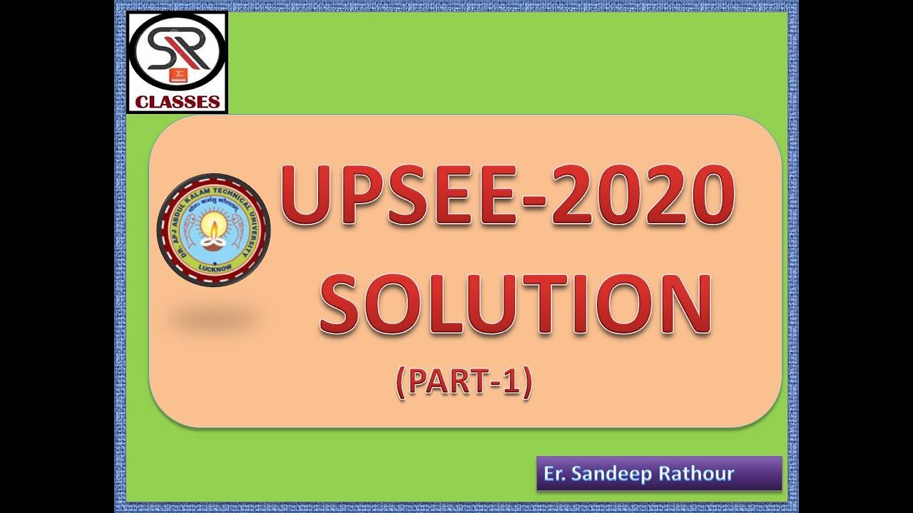 UPSEE 2020 SOLUTION AND ANSWER KEY(PART 1)