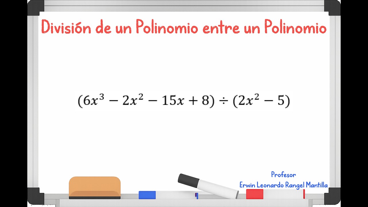 División de un Polinomio entre un Polinomio - Ejercicio #02