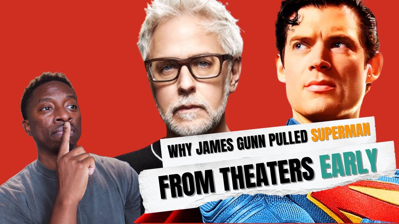 Why James Gunn pulled Superman from theaters EARLY!