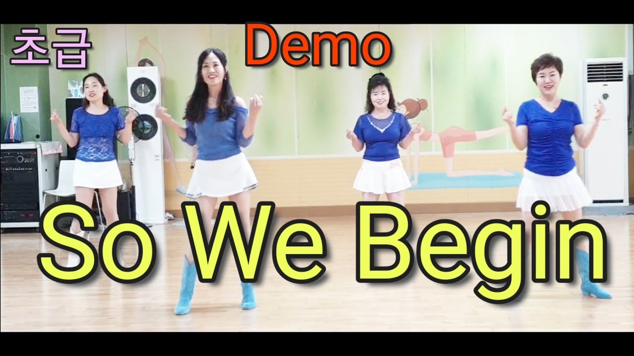 So We Begin 소위 비긴(Demo)노래좋은 초급Count: 32 Wall: 4 Level: Absolute Beginner