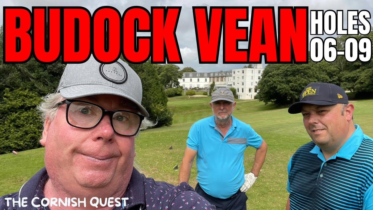 BUDOCK VEAN Holes 06-09 The Cornish Quest