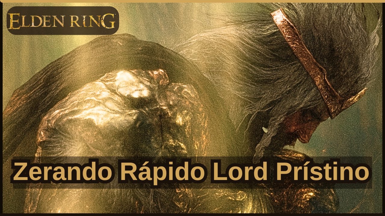 Guia | Elden Ring Zerando Rápido - Final Lord Prístino