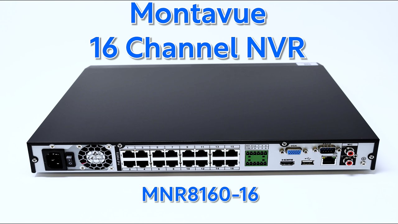 Montavue NVR Series: 16 Channel 4K PoE NVR