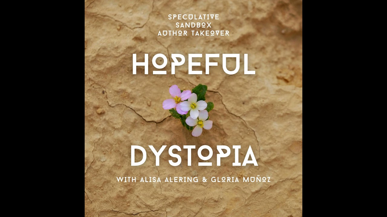 AUTHOR TAKEOVER: Alisa Alering and Gloria Munoz talk about Hopeful Dystopia
