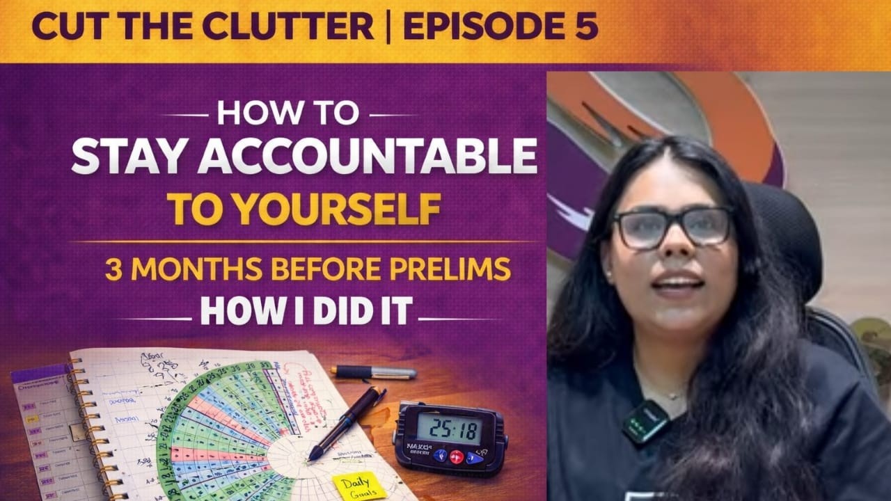 DAY 5 | CUT THE CLUTTER: How to Stay Accountable to Yourself? | Prelims 2026 | UPSC CSE | Sunya IAS