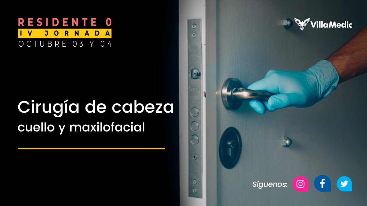 IV Jornada- Residente 0: Cirugía de cabeza, cuello y maxilofacial
