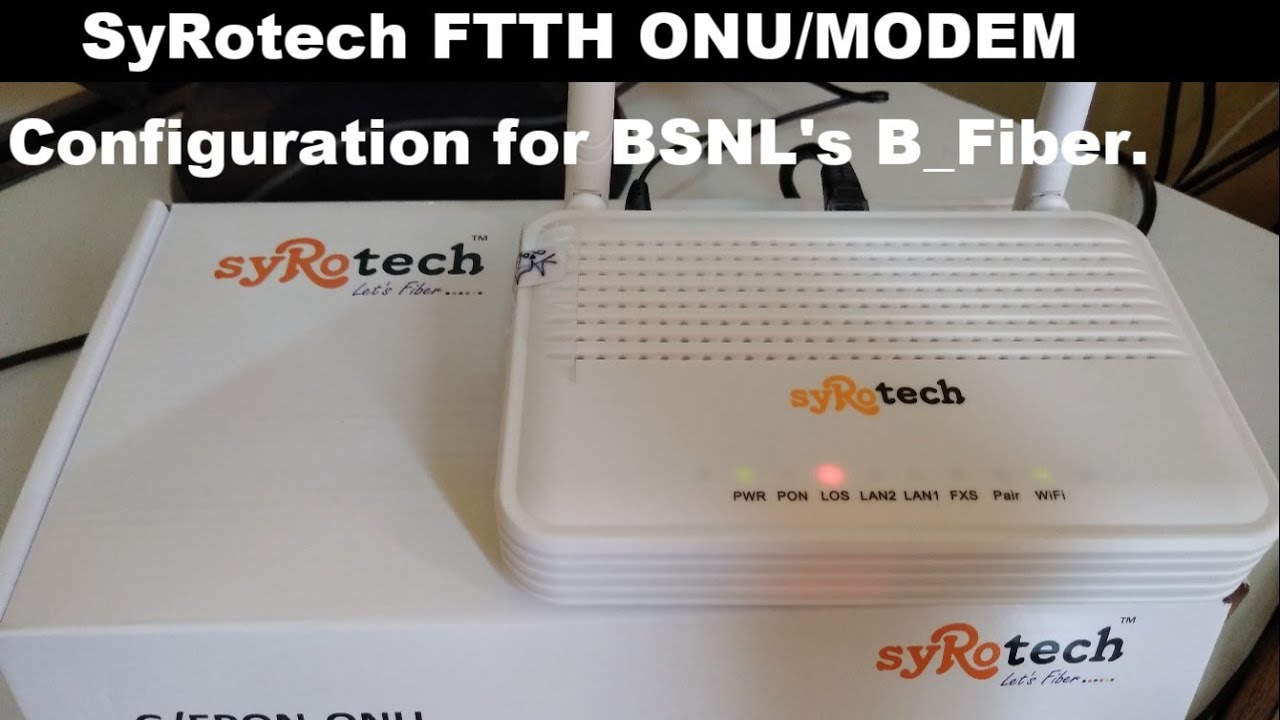 HOW TO CONFIGURE BSNL FTTH ONU/ROUTER/MODEM