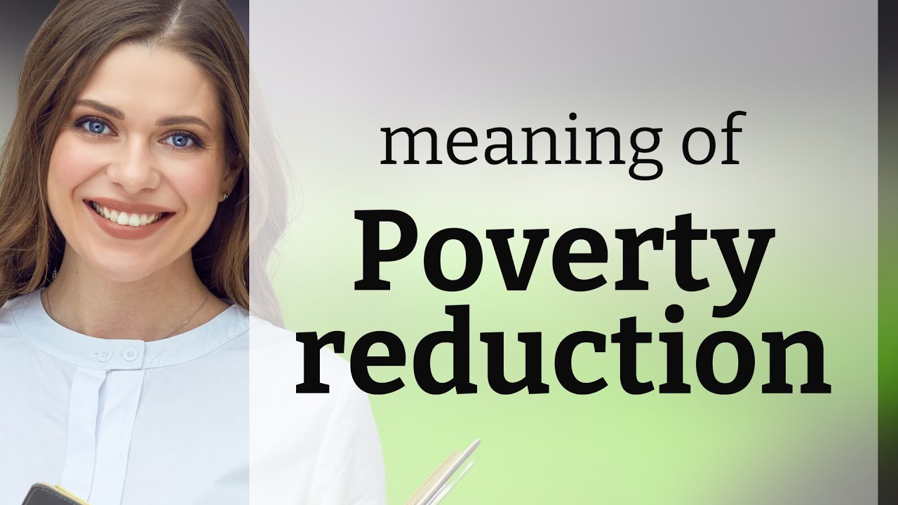 Understanding Poverty Reduction: A Beginner's Guide