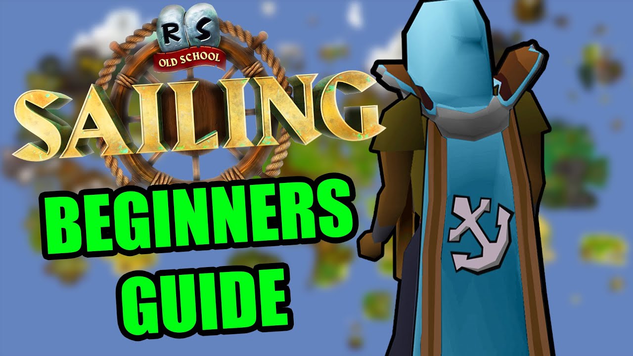 The Ultimate Beginners Guide to Sailing in OSRS