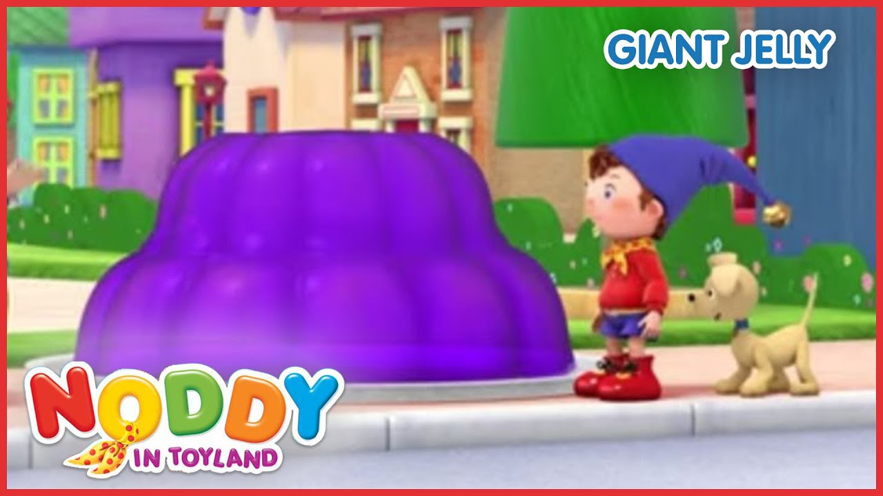Noddy and the Giant Jelly | Noddy in Toyland | Full Episode | Cartoon for Kids