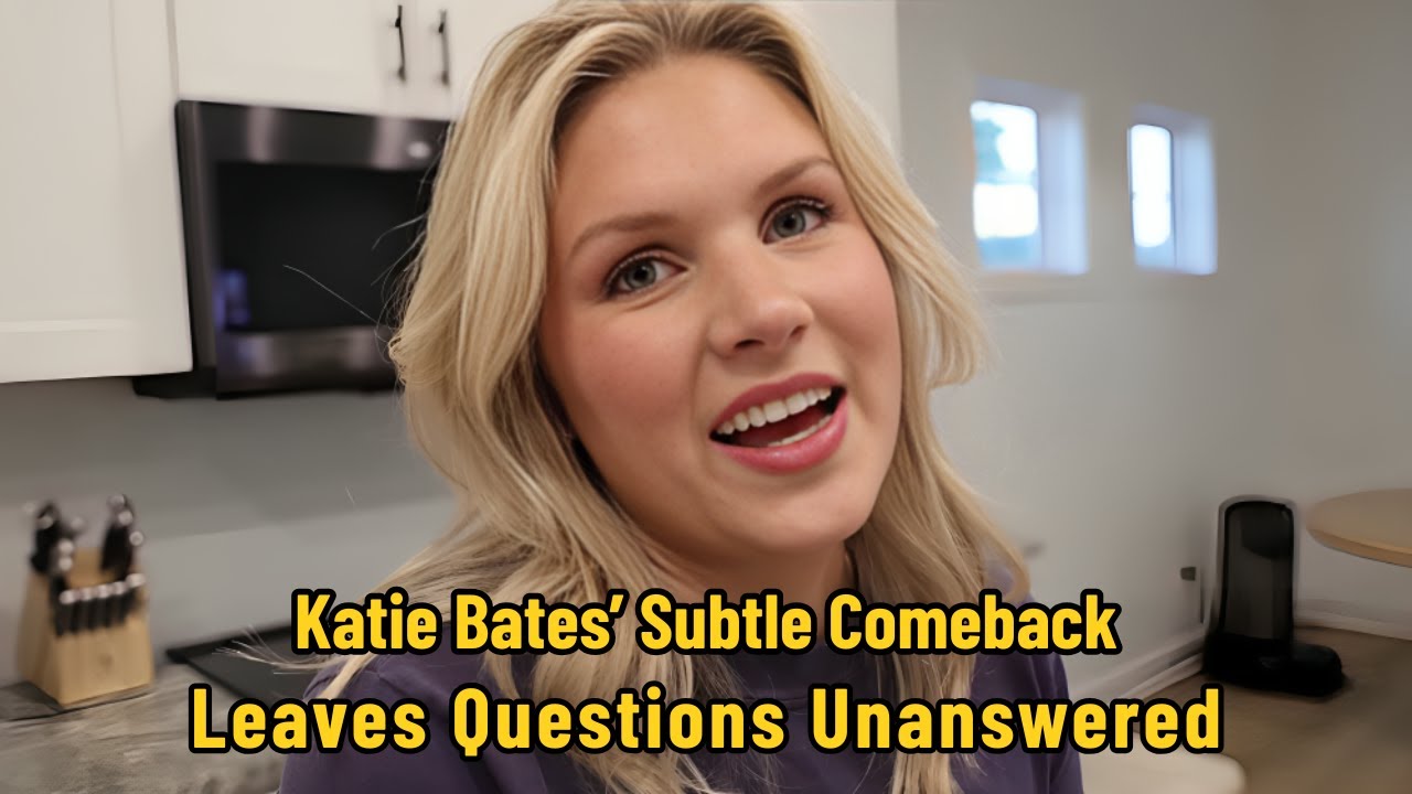 Katie Bates’ Subtle Comeback Leaves Fans Guessing What’s Really Happening | Bringing Up Bates