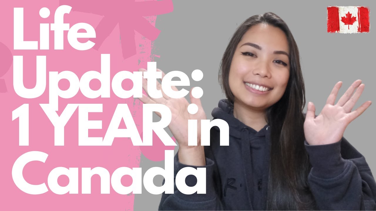 1 YEAR in Canada - Life Update