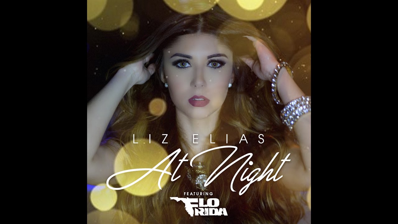 Liz Elias - At Night ft. Flo Rida [Lyric Video]