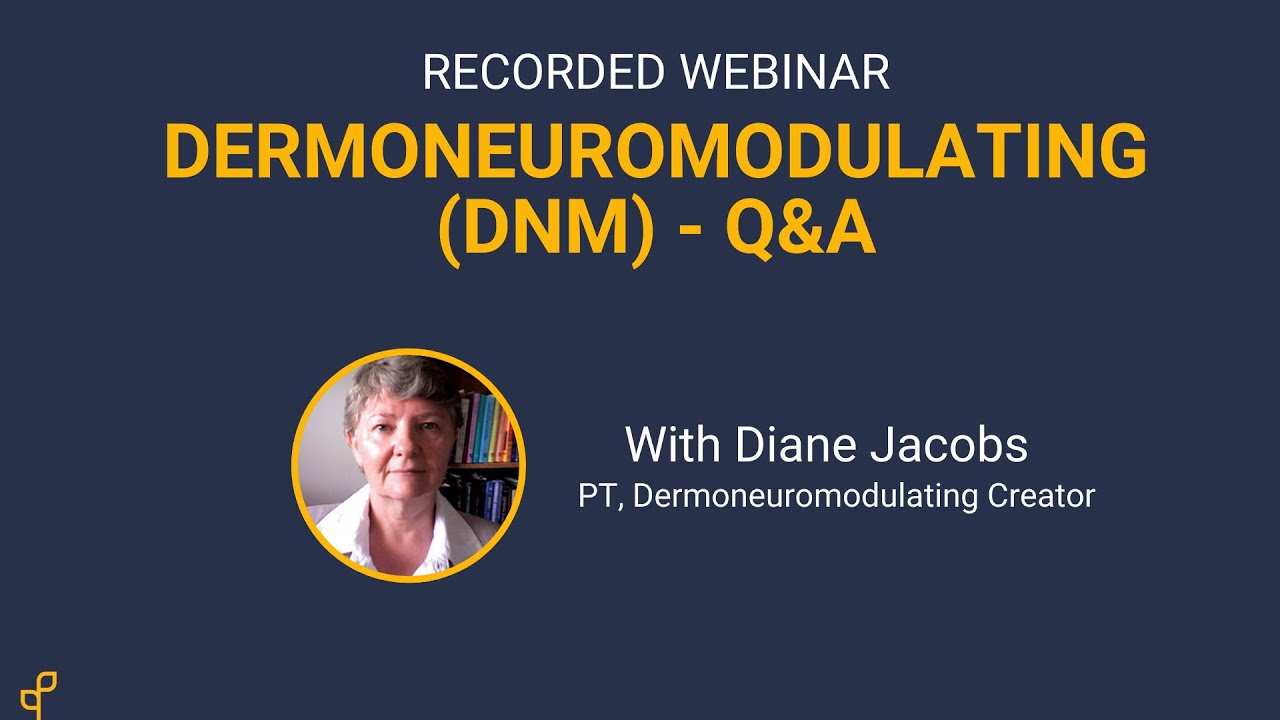 Dermoneuromodulating (DNM) - Q&A with Diane Jacobs