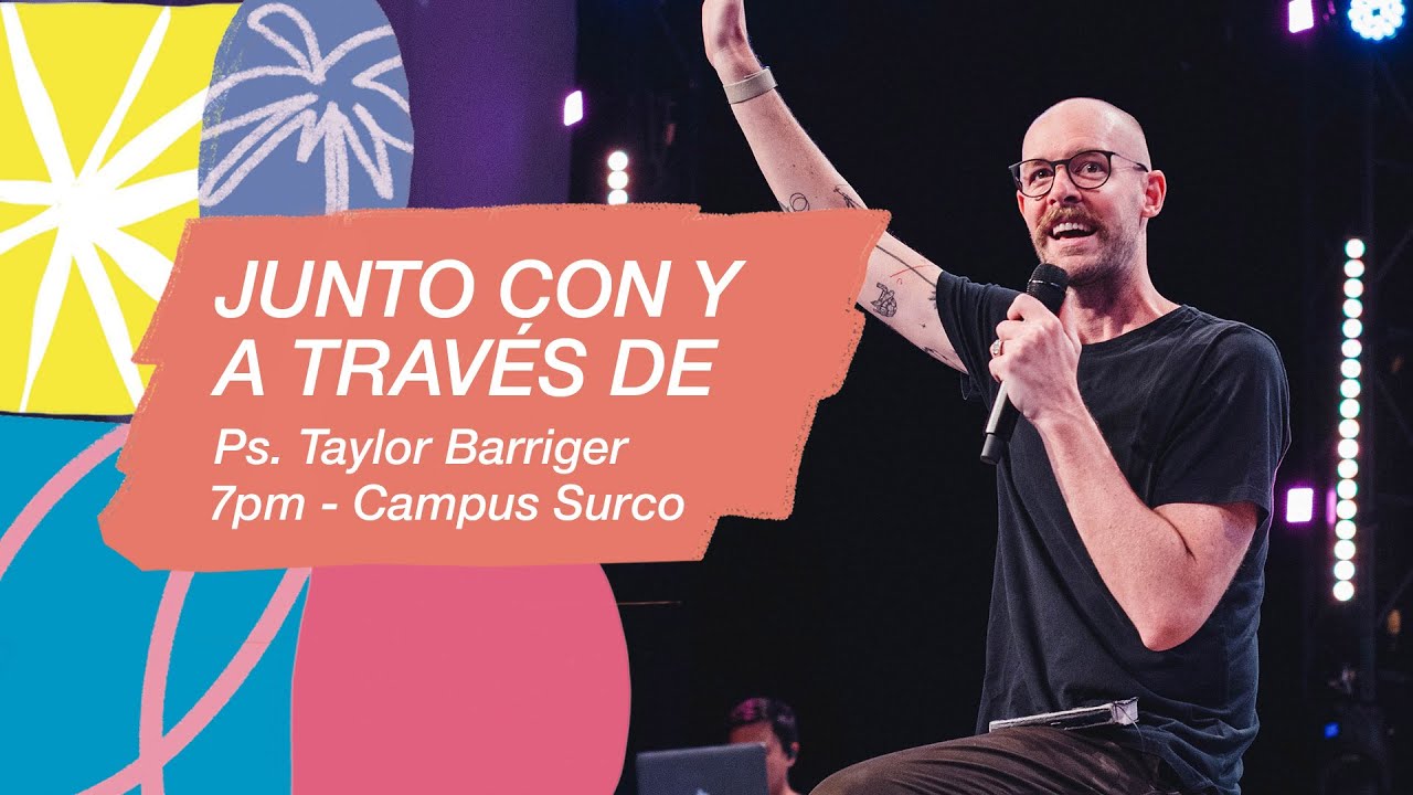 10.03.24 | Taylor Barriger | Junto con y a través de | Campus Surco & Online Noches cdv