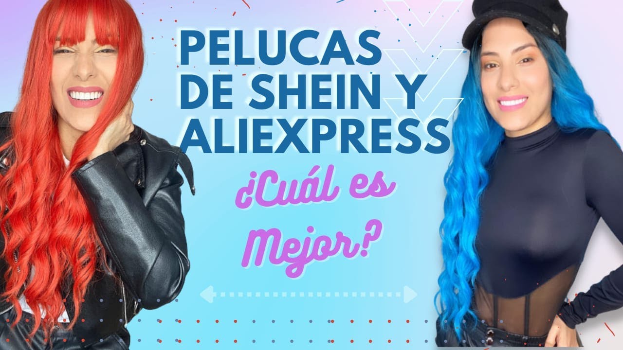 Pelucas de SHEIN y ALIEXPRESS sintetico ¿Cual es mejor? ¿ por que?