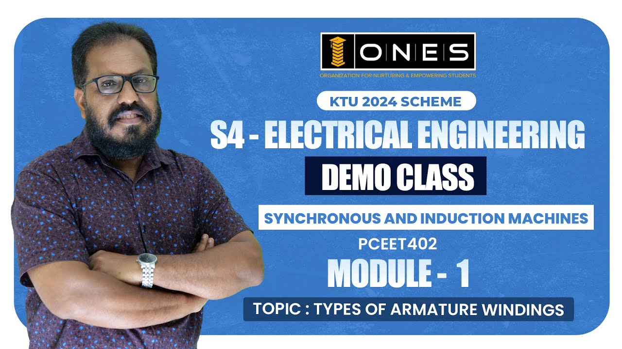 S4 KTU 2024 SCHEME | MODULE 1 | SYNCHRONOUS AND INDUCTION MACHINES | DEMO CLASS | ONES