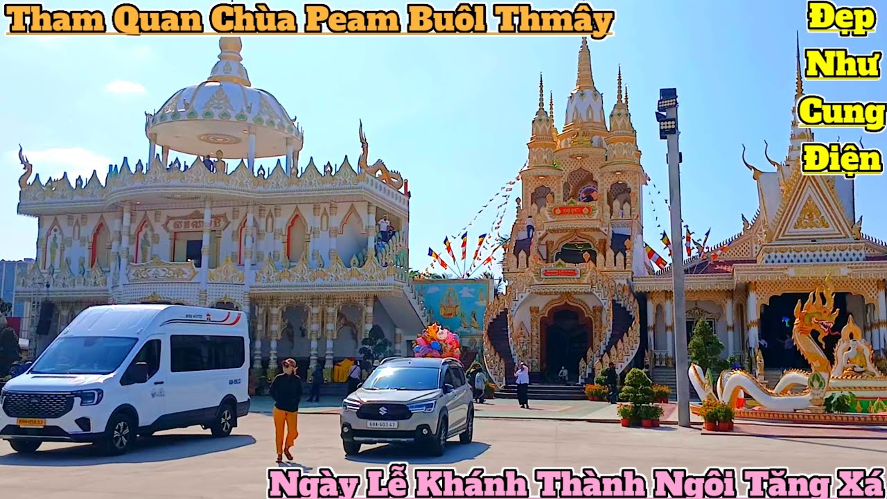 Tham quan Chùa Peam Buôl Thmây ngày Lễ Khánh Thành Ngôi Tăng Xá 3 tầng