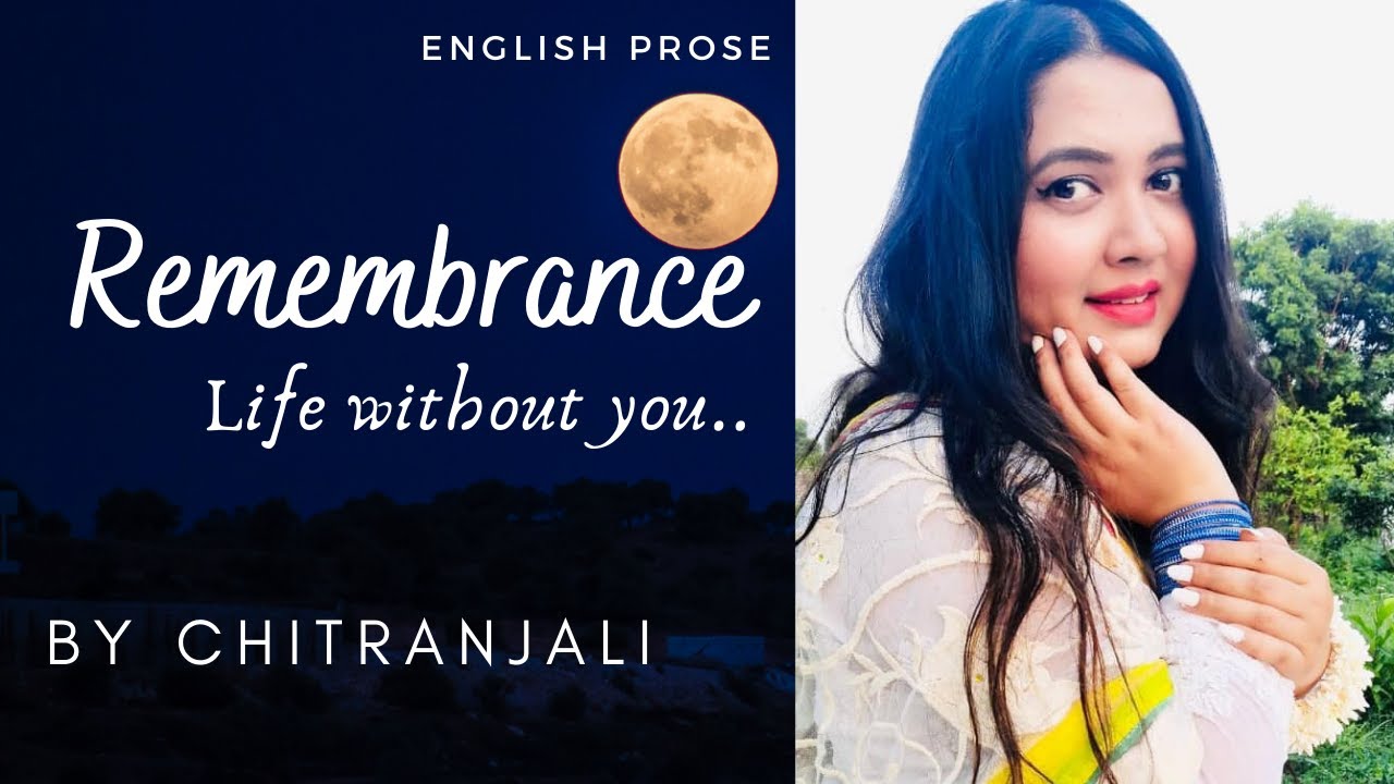 Remembrance ! Life without you.. || Prose || Chitranjali Negi ||