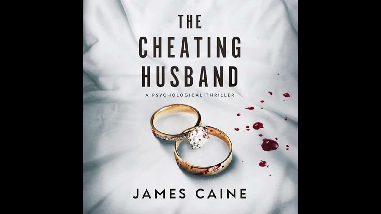The Cheating Husband By James Caine  Audiobook Mystery, Thriller & Suspense Full | Full Audiobook