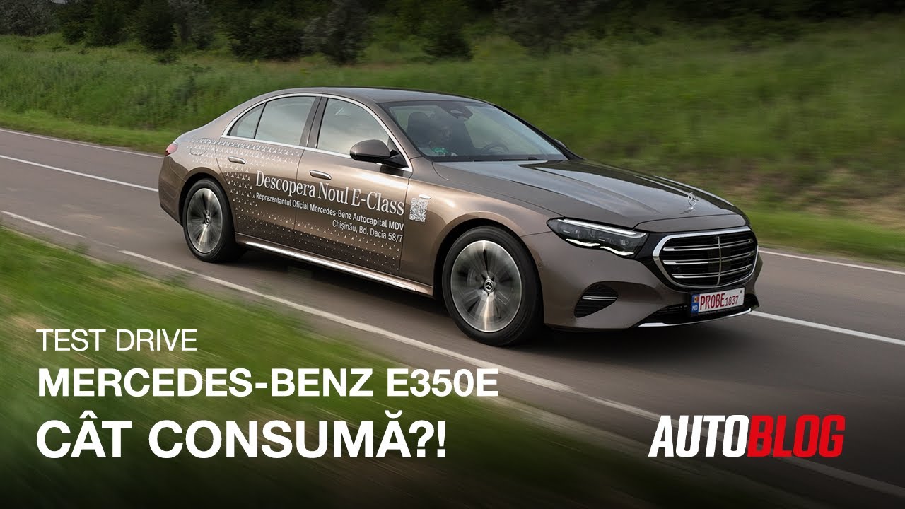 Noul Mercedes-Benz E 350 e - c&acirc;t consumă?! / Test Drive AutoBlog.MD