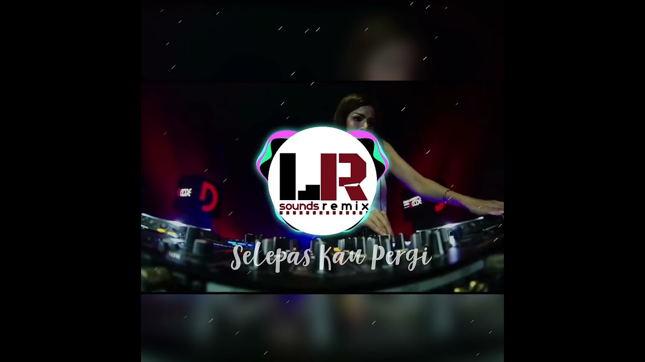 Lagu Pop EDM Laluna - Selepas Kau Pergi [LR SoundsRemix]