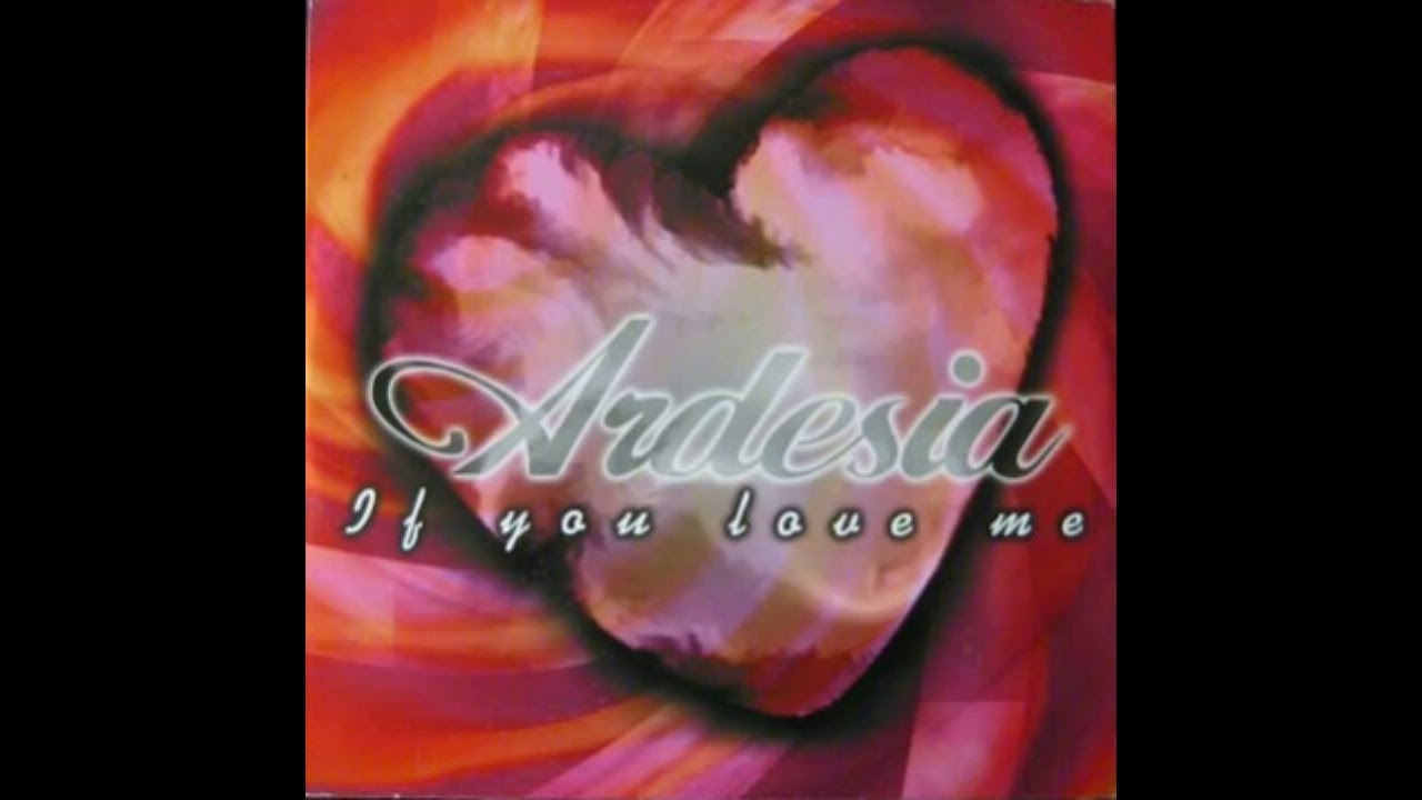 Ardesia - If You Love Me (Extended Mix)