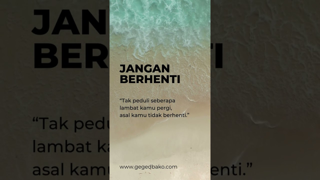 Jangan Berhenti - GegeDbako Quotes #1