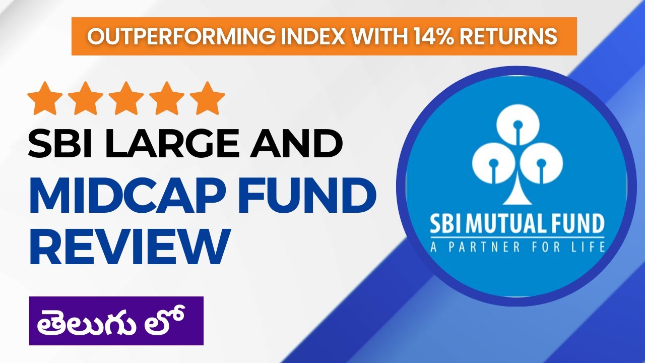SBI Large and Mid Cap Fund: Outperforming Index with 14% Returns (తెలుగు లో )