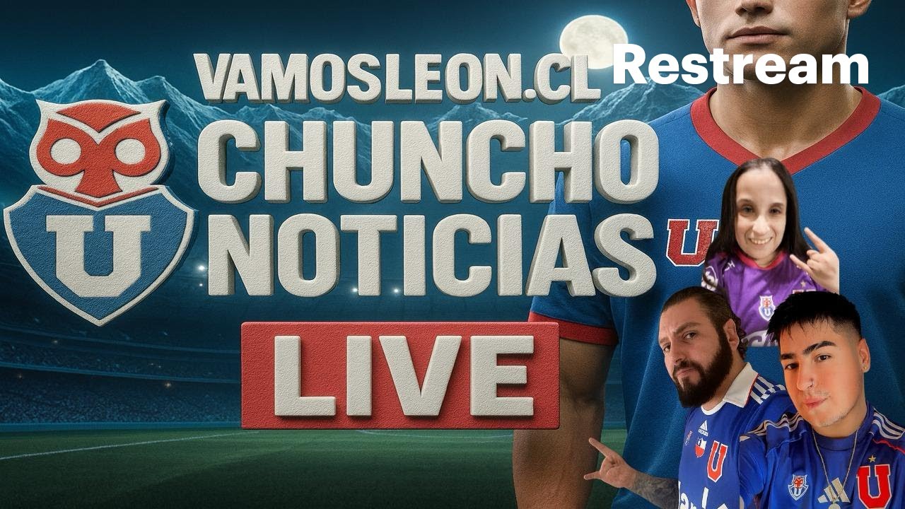 🔷Chuncho Noticias | Paqui despedido!! Fecha 6 torneo nacional | U de Chile | Vamosleon.cl 🤘🦁