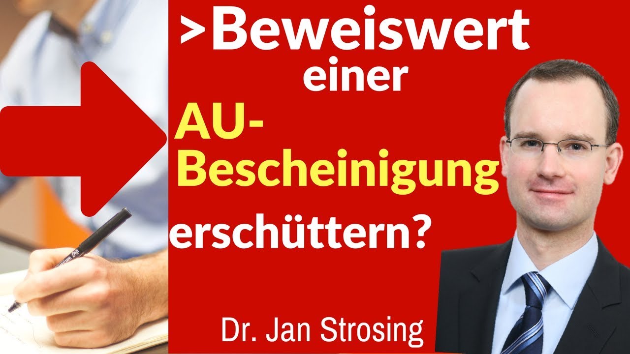 ► Beweiswert einer Arbeitsunfähigkeitsbescheinigung erschüttern? AU Bescheinigung und Arbeitsrecht