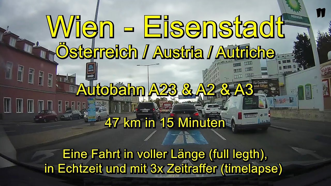 Wien - Eisenstadt / Auf der A23 & A2 & A3 / Österreich/Austria / Full length / Real time & Timelapse