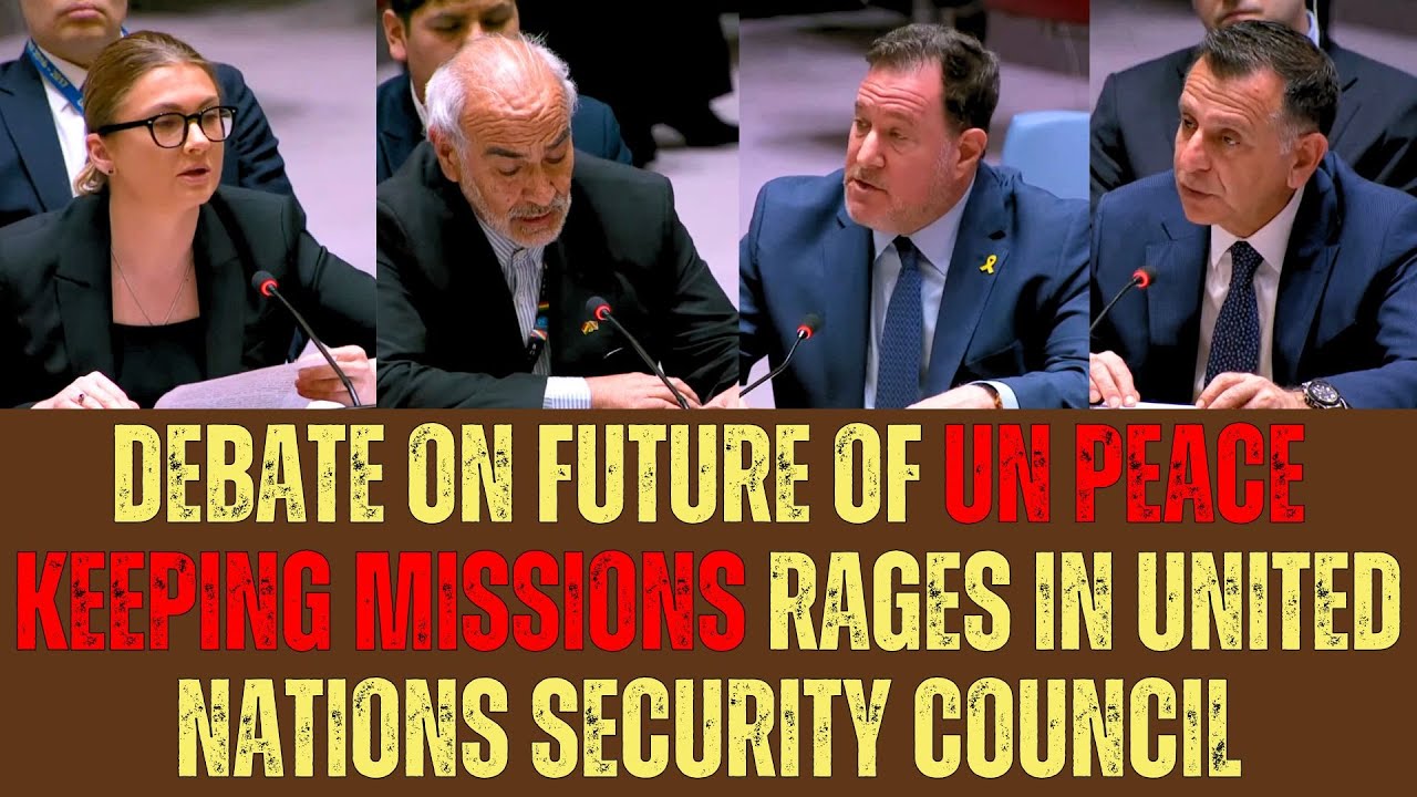 Debate on Future of UN Peace Keeping Missions Rages In UNSC!
