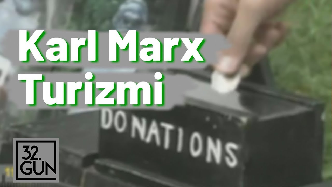 Karl Marx Turizmi | 1990 | 32.Gün Arşivi