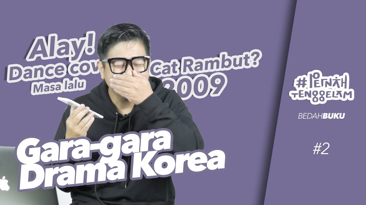 Aku dan Drama Korea | #PernahTenggelam Ep. 2