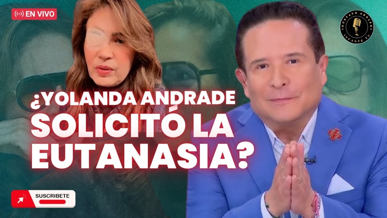 &iquest;YOLANDA ANDRADE SOLICIT&Oacute; LA EUTANASIA? LA VERDAD SALE A LUZ