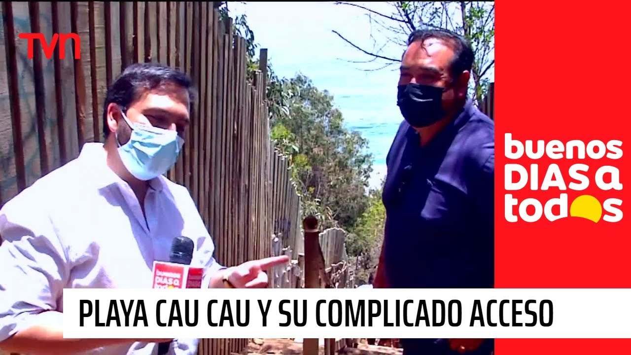 Reportaje BDAT: Las complicaciones en el acceso público a la Playa Cau Cau | Buenos días a todos